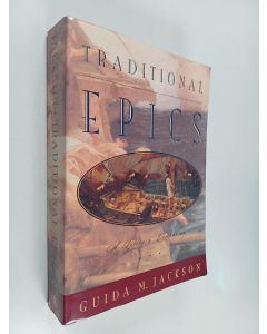 Kirjailijan Guida Myrl Jackson-Laufer käytetty kirja Traditional Epics - A Literary Companion