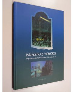 Kirjailijan Timo Myllyntaus käytetty kirja Vaiheikas verkko : läpimurrosta kansalliseksi järjestelmäksi