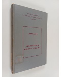 Kirjailijan Serge Lang käytetty kirja Introduction to algebraic geometry