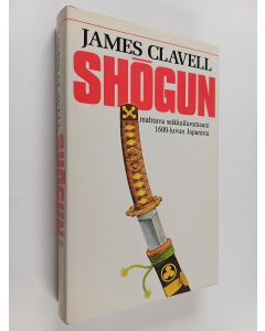 Kirjailijan James Clavell käytetty kirja Shogun 2