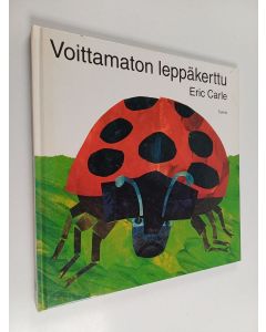Kirjailijan Eric Carle käytetty kirja Voittamaton leppäkerttu