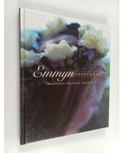 Kirjailijan Merja Innilä käytetty kirja Emmyn ikikukkia