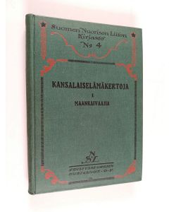 käytetty kirja Kansalaiselämäkertoja 1 : Maanraivaajia