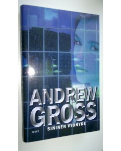 Kirjailijan Andrew Gross uusi kirja Sininen vyöhyke (UUSI)