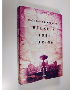 Kirjailijan Mattias Edvardsson käytetty kirja Melkein tosi tarina