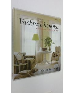 Kirjailijan Carolyn Warrender käytetty kirja Vackrare hemma : handbok i heminredning (ERINOMAINEN)