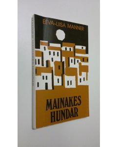 Kirjailijan Eeva-Liisa Manner käytetty kirja Mainakes hundar