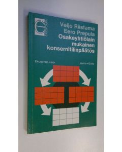 Kirjailijan Veijo Riistama käytetty kirja Osakeyhtiölain mukainen konsernitilinpäätös