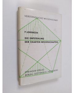 Kirjailijan Paul Lorenzen käytetty kirja Die entstehung der exakten wissenschaften