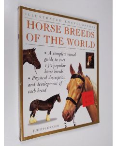 Kirjailijan Judith Draper käytetty kirja Horse breeds of the world