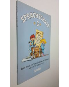 käytetty kirja Sprachschatz 3 : Sprachbuch fur Grundschulkinder im 3. schuljahr (ERINOMAINEN)
