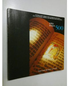 käytetty kirja Kirja 500 : suomalaisen kirjan 500-vuotisjuhlanäyttely Turun linna 5.2.-31.8.1988= Boken 500