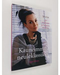 Kirjailijan Jean Moss käytetty kirja Kauneimmat neuleklassikot - 24 modernia ja helppoa neuletta