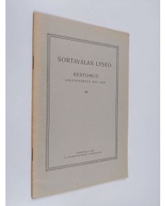 käytetty teos Sortavalan lyseo : kertomus lukuvuodelta 1927-1928