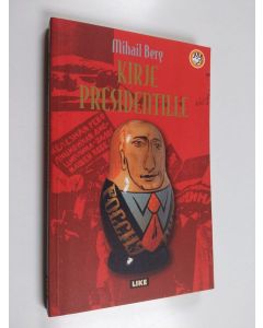 Kirjailijan Mihail Berg käytetty kirja Kirje presidentille