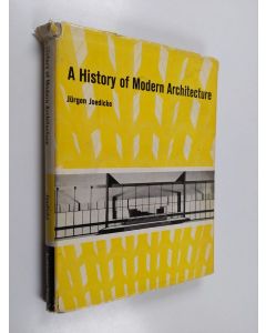Kirjailijan Jurgen Joedicke käytetty kirja A history of modern architecture