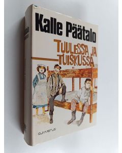 Kirjailijan Kalle Päätalo käytetty kirja Tuulessa ja tuiskussa
