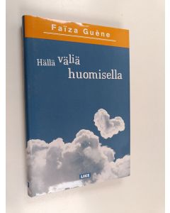Kirjailijan Faiza Guene käytetty kirja Hällä väliä huomisella