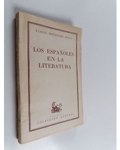 Kirjailijan Ramón Menéndez Pidal käytetty kirja Los españoles en la literatura