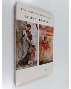 Kirjailijan Arturo Stenico käytetty kirja Länsimainen maalaustaide : rooma - etruskit