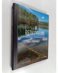 käytetty kirja Retkipaikka : uudet seikkailut