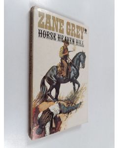 Kirjailijan Zane Grey käytetty kirja Horse Heaven Hill
