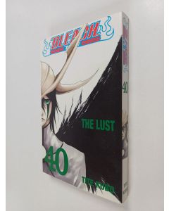 Kirjailijan Tite Kubo käytetty kirja Bleach, 40 - The lust (ERINOMAINEN)