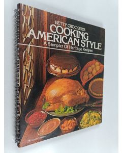 Kirjailijan Betty Crocker käytetty teos Betty Crocker's Cooking American Style - A Sampler of Heritage Recipes