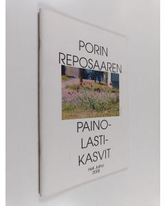 Kirjailijan Heli Jutila käytetty teos Porin Reposaaren painolastikasvit