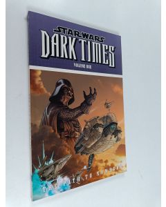 Kirjailijan Mick Harrison & Douglas Wheatley ym. käytetty kirja Star Wars : Dark Times Volume 1 : The Path to Nowhere