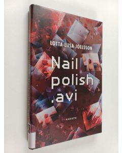 Kirjailijan Lotta-Liisa Joelsson käytetty kirja Nailpolish.avi