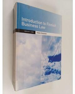 Kirjailijan Heikki Toiviainen käytetty kirja An introduction to Finnish business law : a comprehensive survey of the foundations and main rules of Finnish corporate law