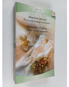 Kirjailijan Marion Lennox & Natasha Oakley käytetty kirja Kruununprinsessan kotiinpaluu ; Kaikki toiveet toteutuvat (yhteisnide)