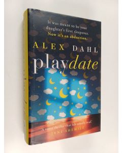 Kirjailijan Alex Dahl käytetty kirja Playdate