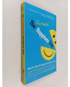 Kirjailijan Russ Harris käytetty kirja The Illustrated Happiness Trap - How to Stop Struggling and Start Living
