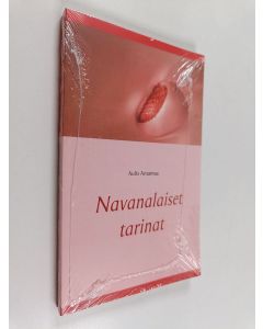 Kirjailijan Aulis Antamaa uusi kirja Navanalaiset tarinat