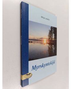 Kirjailijan Mirja Lassila käytetty kirja Myrskyntekijä
