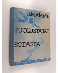 käytetty kirja Ilmamme puolustajat sodassa