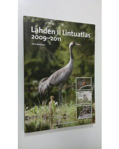 Tekijän Timo Metsänen  käytetty kirja Lahden II lintuatlas 2009-2011