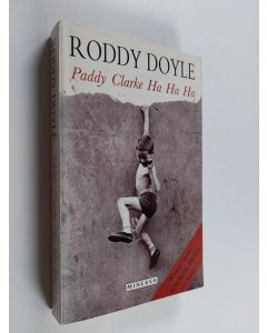 Kirjailijan Roddy Doyle käytetty kirja Paddy Clarke Ha Ha Ha