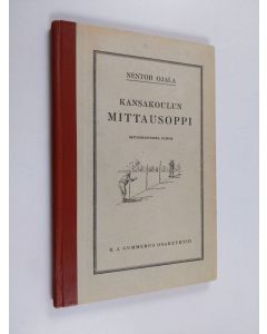 Kirjailijan Nestor Ojala käytetty kirja Kansakoulun mittausoppi