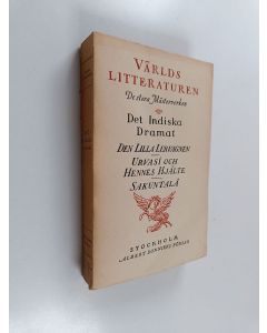 Kirjailijan Fredrik Böök käytetty kirja Det indiska dramat : Den lilla lervagnen ; Urvasî och hennes hjälte ; Sakuntalâ