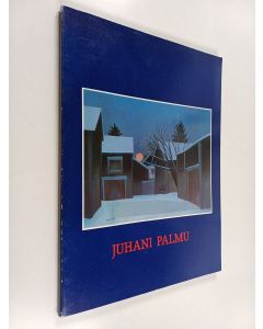Kirjailijan Juhani Palmu käytetty kirja Juhani Palmu : retrospektiivinen teoskatselmus 1993, Ikaalisten taidekeskus