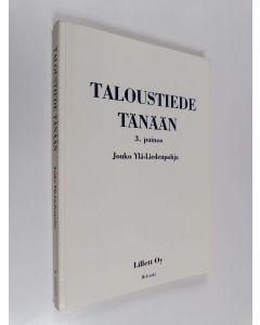 Kirjailijan Jouko Ylä-Liedenpohja käytetty kirja Taloustiede tänään