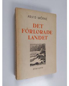 Kirjailijan Arvid Mörne käytetty kirja Det förlorade landet och andra berättelser