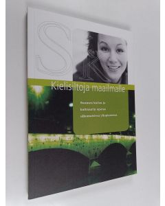 käytetty kirja Kielisiltoja maailmalle : Suomen kielen ja kulttuurin opetus ulkomaisissa yliopistoissa