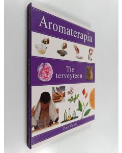 Kirjailijan Clare Walters käytetty kirja Aromaterapia