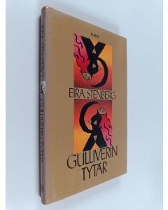 Kirjailijan Eira Stenberg käytetty kirja Gulliverin tytär