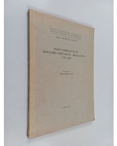 Kirjailijan Eero Matinolli käytetty kirja Turun hiippakunnan koulujen opettajisto aikakautena 1721-1808