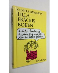 Kirjailijan Gunilla Dahlgren käytetty kirja Lilla fräckisboken